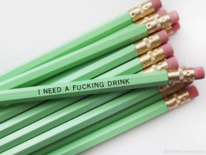 Sweet Perversion - I Need A F*cking Drink Green Pencil Set